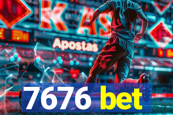 7676 bet